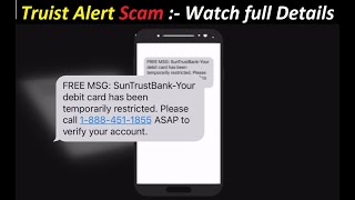 Truist Alert Scam :- Watch full Details ! Truist Alert ! truist alert scam text