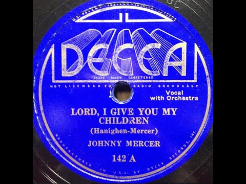 Johnny Mercer "Lord, I Give You My Children" (1934) Victor Young Orchestra