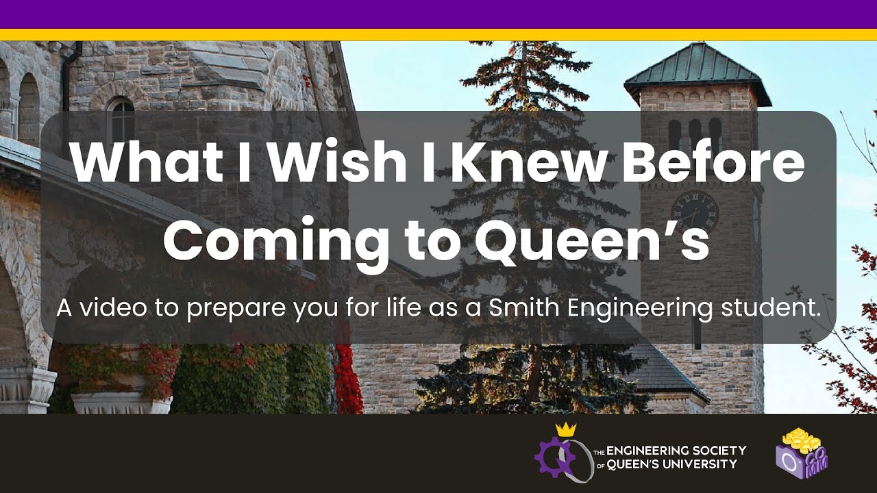 What I Wish I Knew Before Coming to Queen's/Smith Engineering