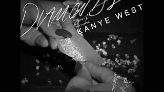 Diamonds Remix f- Kanye West