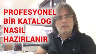PROFESYONEL BİR KATALOG NASIL HAZIRLANIR