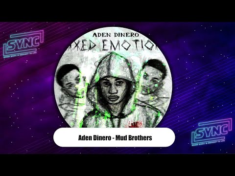 Aden Dinero - "Mud Brothers" feat. Stunna Gambino (Mixed Emotions)