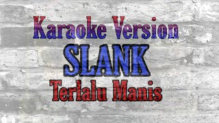 Download lagu Karaoke Slank - Terlalu Manis | Tanpa Vokal mp3 Download lagu Karaoke Slank - Terlalu Manis | Tanpa Vokal mp3