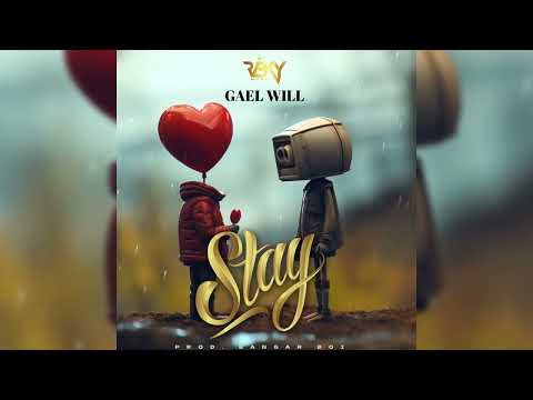 Gael Will - Stay [Official Audio] HQ
