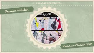 Cuidado con el Tumbador - Orquesta Akokán (2018)