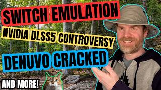 Denuvo Cracked, Switch, PS3 and PS4 Emulation improvements, NVidia DLSS Controversy and more