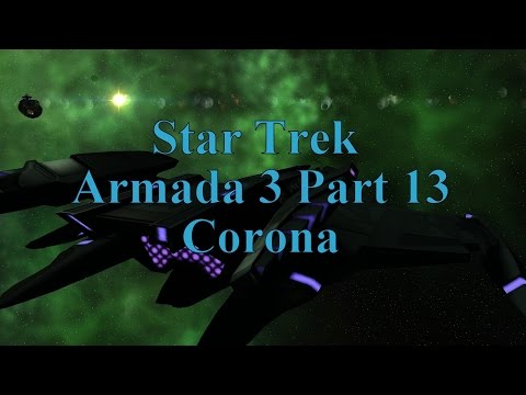 Star Trek  Armada 3 Part 13 Corona