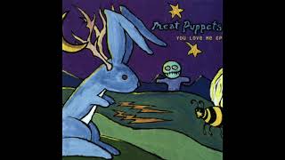 You Love Me EP - Meat Puppets