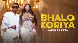 Download lagu Master-D ft. Xefer - Bhalo Koriya | Bangla Song mp3