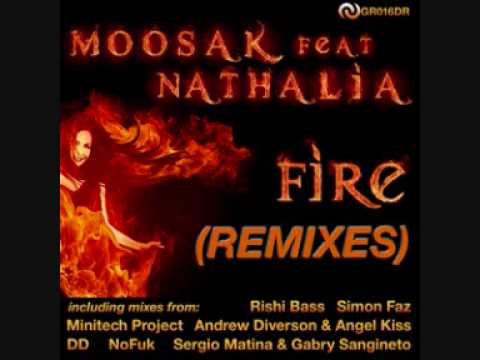 Moosak Ft  Nathalia-Fire (MiniTech Project remix)