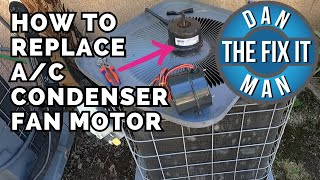 How to Replace Noisy HVAC Condenser Fan Motor in outside A/C Unit - Easy DIY Replacement!