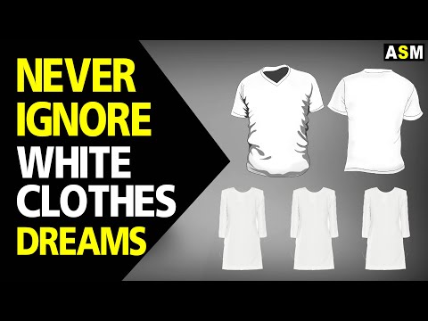 White Clothes dream meaning || Dreaming of White Clothes || White Clothes dream interpretation