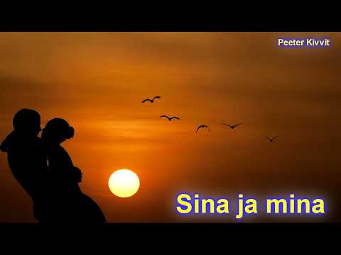Peeter Kivvit - Sina ja mina