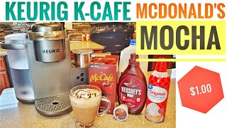 McDonald's McCafe Hot Mocha made with Keurig K-Cafe Espresso Latte Maker at home $1.00