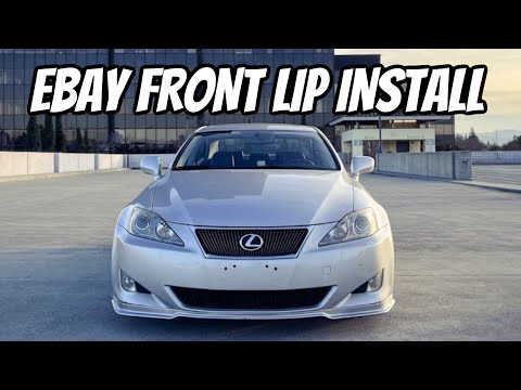 eBay Front Lip Install on a 2006 Lexus IS250