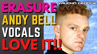 Erasure: Andy Bell Vocals - LOVE IT!!