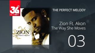 03.  Zion Ft. Akon - The way she moves (Audio Oficial) [The Perfect Melody]