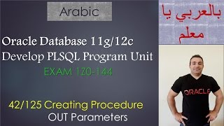 42/125 Oracle PLSQL:Creating Procedure/ OUT Parameters