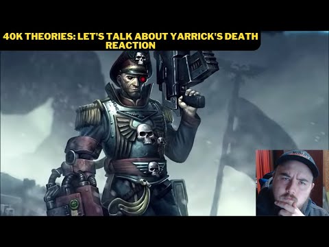 40K Theories: Let's Talk About Yarrick's Death Reaction