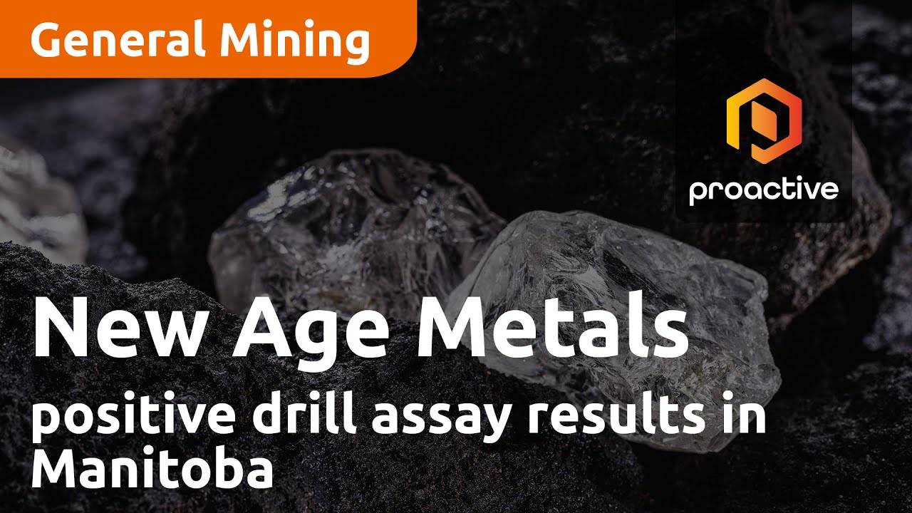 New Age Metals reporting positive drill assay results on Lithium Two Project in Manitoba