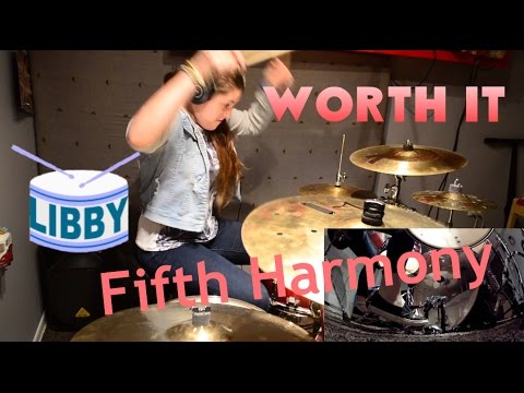 Worth It - Fifth Harmony Drum Cover