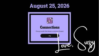 Connections of the Day for August 25, 2026: Group words that share a common thread.