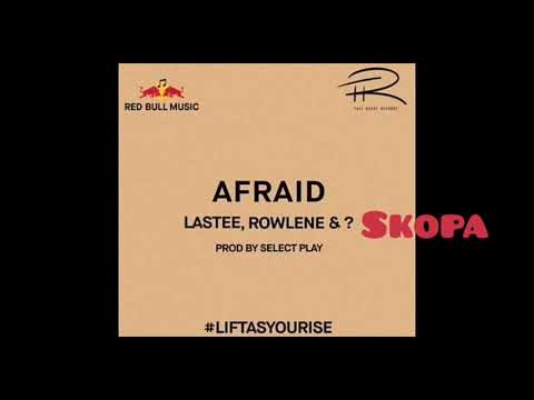 Lastee ,Rowlene & Skopa - Afraid (with lyrics)