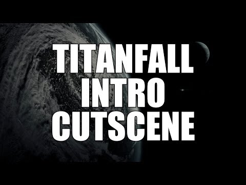 Titanfall Cinematic Cutscene Intro (1080p)