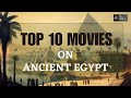 Top 10 Movies On Ancient Egypt