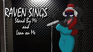 Raven Sings Stand By Me and Lean On Me