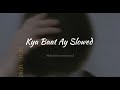 Harrdy Sandhu Kya Baat Ay Slowed Reverb