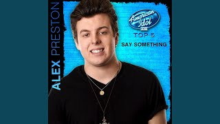 Say Something (American Idol Performance)