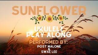 Sunflower Ukulele Play Along (Simplified) 3 chords!