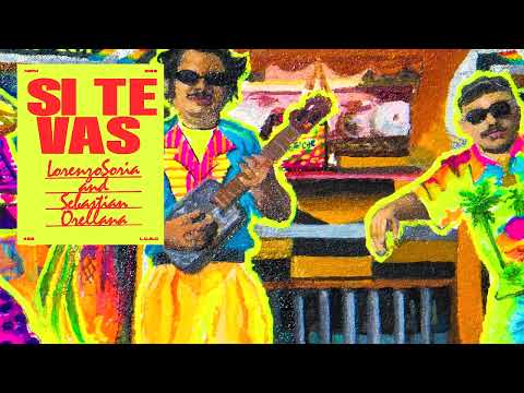 Lorenzo Soria & Sebastian Orellana - Si te vas