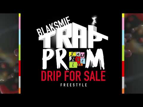 Blaksmif - Drip For Sale Freestyle (TRAP PROM Promo)