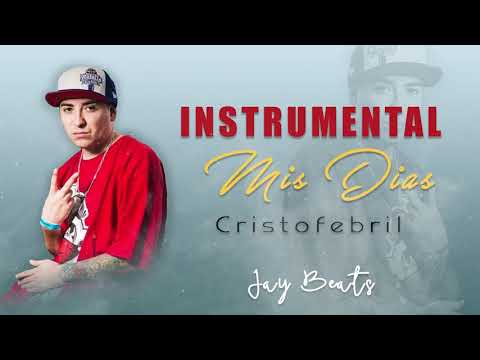 [FREE] Instrumental / MIS DÍAS / CRISTOFEBRIL [Bysco Beats] (DESCARGA)