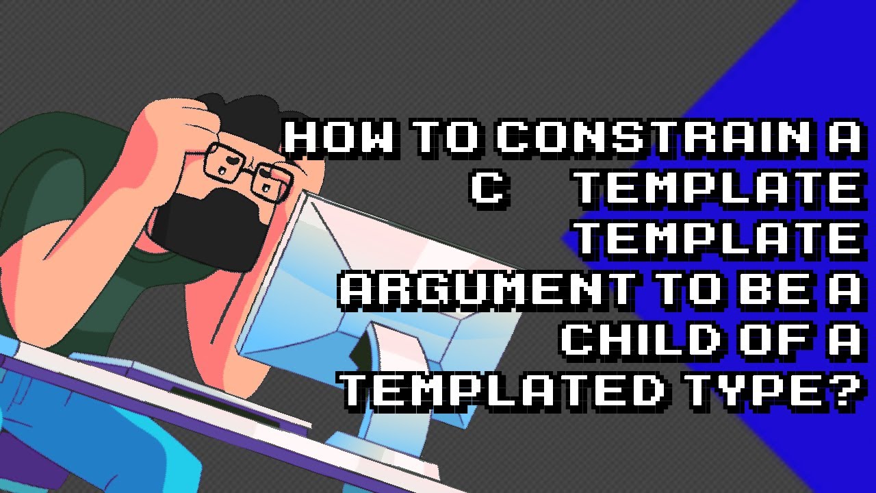 Mastering C++ Template Constraints for Powerful Code - Step by Step Tutorial