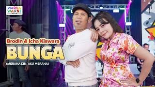 Download lagu BUNGA - BRODIN & ICHA KISWARA ft. OM NIRWANA | LIVE MUSIC | VERSI KOPLO mp3
