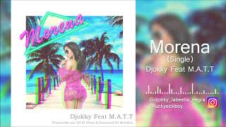 Morena -  Djokky Feat M.A.T.T (Cover Audio)