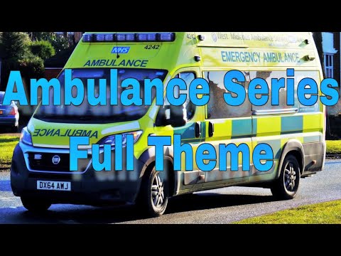 Ambulance Series | FULL THEME SONG |