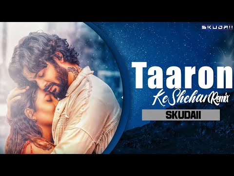 Skudaii - Taaron Ke Shehar Song Remix