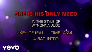 Wynonna - She Is His Only Need (Karaoke)