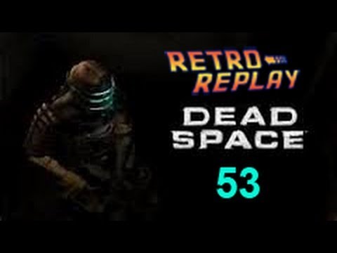Dead Space pt53 Chapter 12 pt3