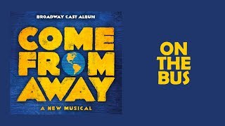 On The Bus — Come From Away (Lyric Video) [OBC]