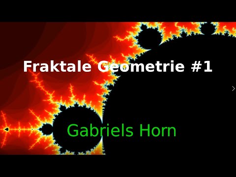 Gabriels Horn, Torricellis Trompete, Fraktale Geometrie #1