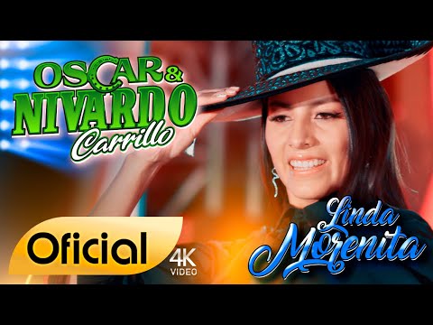 Oscar & Nivardo Carrillo / Linda Morenita / Oficial