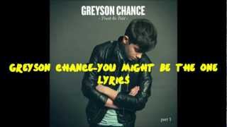 Greyson Chance - You Might Be The One (lyrics + full version)
