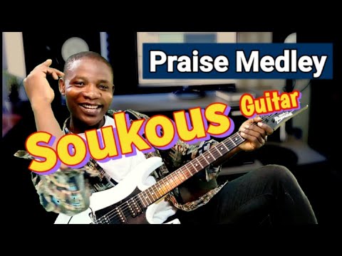 MAD SOUKOUS GUITAR Praise Medley - AFRICAN GUITAR LINES