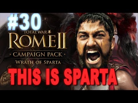 This is Sparta - Total War Rome 2 Wrath of Sparta Campaign #30