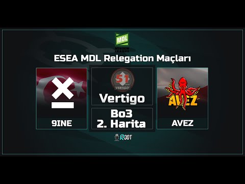 9INE vs AVEZ | Bo3 | MDL Elemeleri | 2. Harita - Vertigo